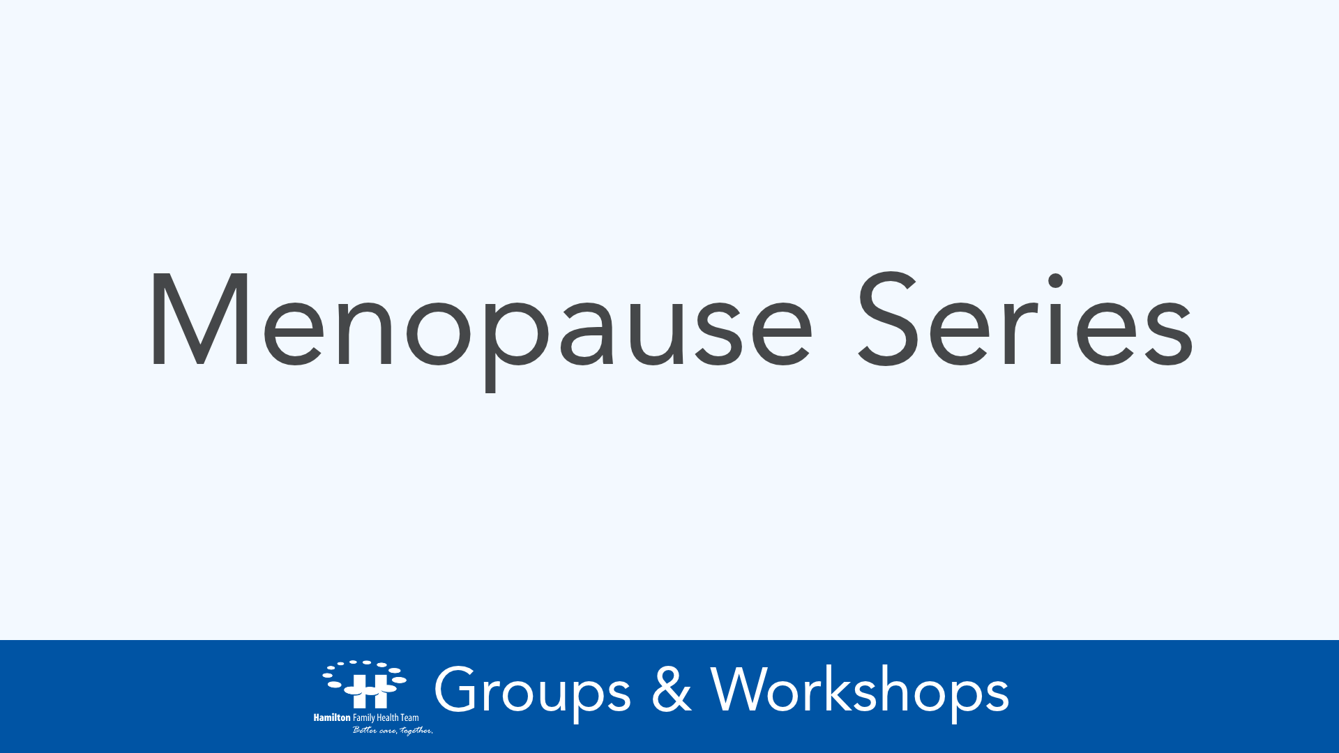 Menopause Series