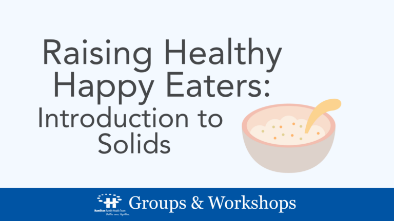 Raising Healthy Happy Eaters: Introduction to Solids