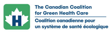 The Canadian Coalition for Green Health Care / Coalition canadienne pour un systeme de sante exologique